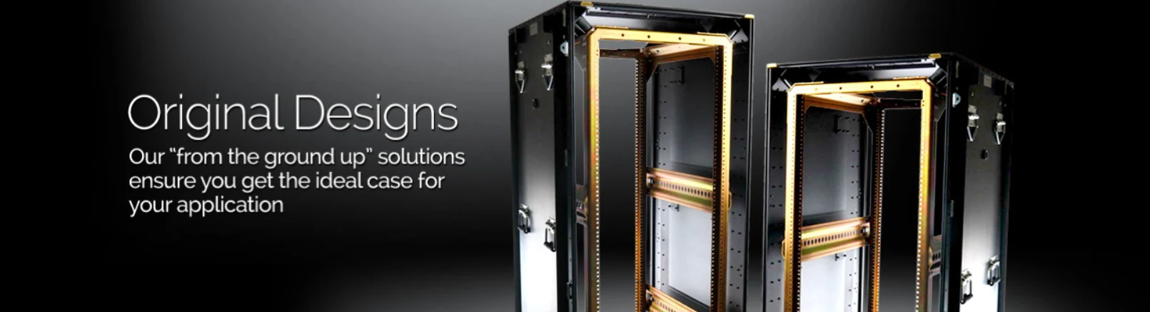 Original Designs — from the ground up solutions for your application